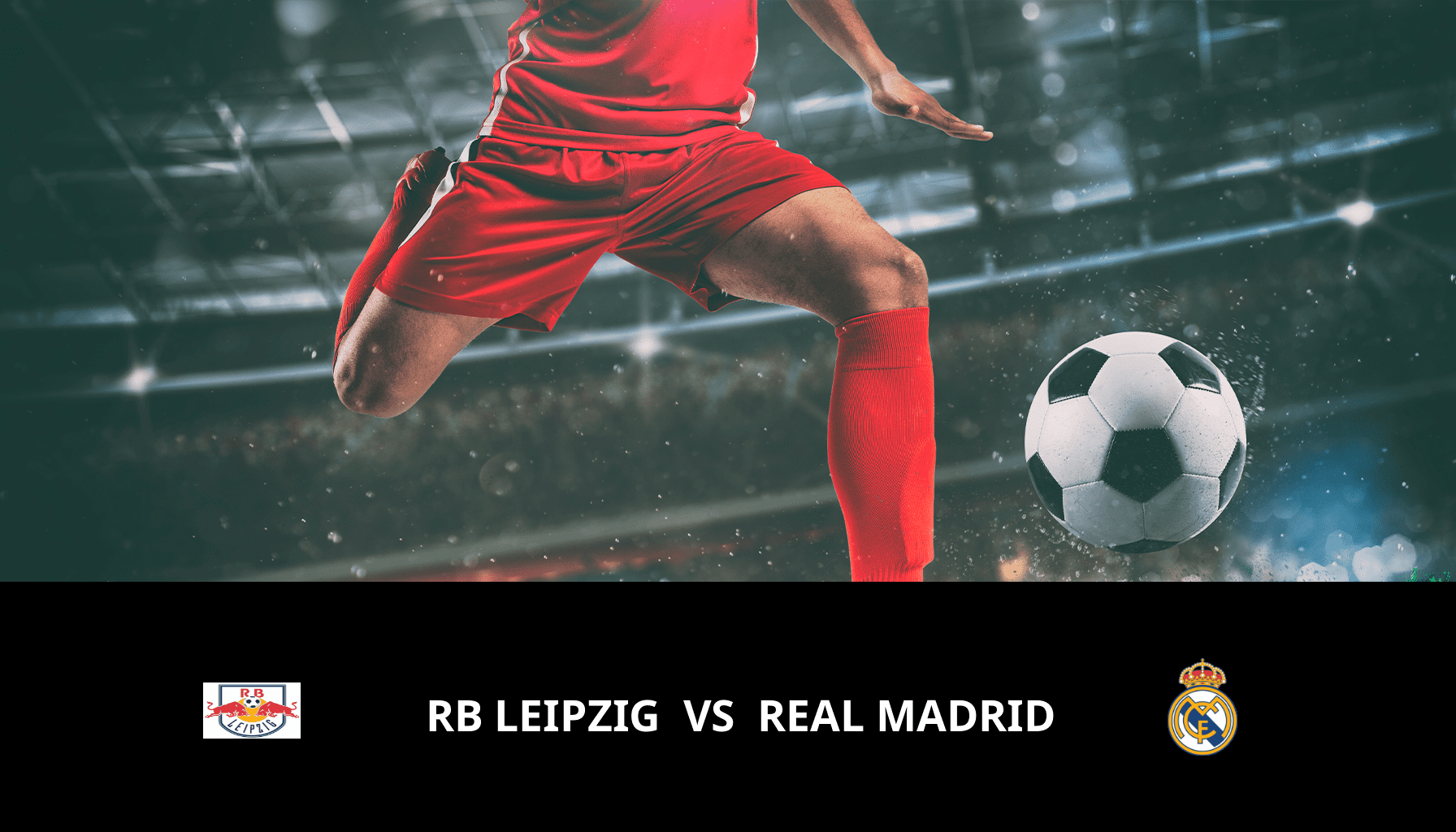 Prediction for RB Leipzig VS Real Madrid on 13/02/2024 Analysis of the match